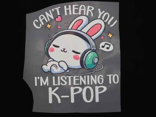 Bügelbild Can't hear you I'm Listening to K-Pop 25 x 23 cm